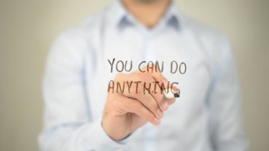 Herşeyi yapabilirsin, şeffaf ekranda yazma adam