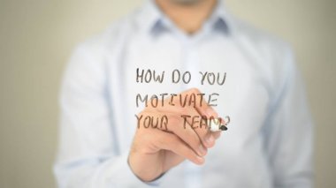 Senin takımın, şeffaf ekranda yazma adam nasıl motive