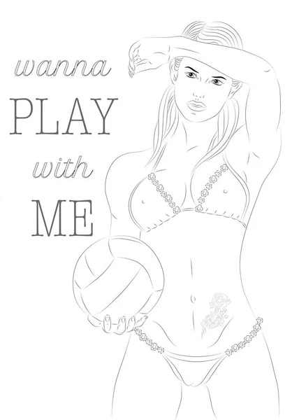 Hermosa chica sexy en bikini con bola en la mano. Las palabras quieren jugar conmigo. Ilustración vectorial. Libro para colorear anti estrés para adultos. Dibujo blanco y negro . — Vector de stock