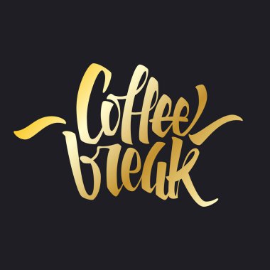 Kahve molası yazı. Modern el yazısı poster. Güzel typ