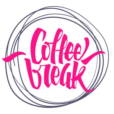 Kahve molası yazı. Modern el yazısı poster. Güzel typ