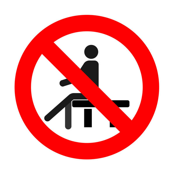prohibition sign sits down, no sitting, sit on the surface
