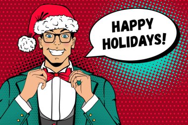 Noel pop sanat yüz. Bir adam Santa Claus şapka, elbise ve gülümseme ile gözlük papyon ve Happy Holidays konuşma balonu düzeltir. Vektör çizim retro çizgi roman tarzı. Yeni yıl eğlencesi daveti.