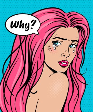 Seksi pop sanat yüz. Pembe saçlı ve açık ağız üzgün ağlayan kadın gözyaşları ile gözleri ve neden konuşma kabarcık etrafında döndü. Vektör renkli arka planda pop sanat retro komik tarzı.