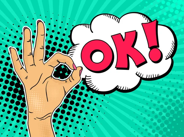 Kvinnlig hand visar Ok tecken med pratbubblan och bokstäver. Vector bakgrund i komisk retro pop konststil. — Stock vektor