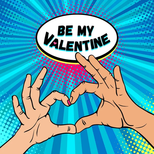 На фоне поп-арта женские и мужские руки показывают знак сердца и Be my Valentine leeping. Векторная красочная иллюстрация в стиле ретро-комикса на розовых сердцах и полутоновом фоне . — стоковый вектор