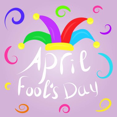Nisan Fools Day tebrik. Renkli tipografi Soytarı şapkası vektör tasarım yazı ile. Mükemmel tebrik kartı, afiş veya reklam için