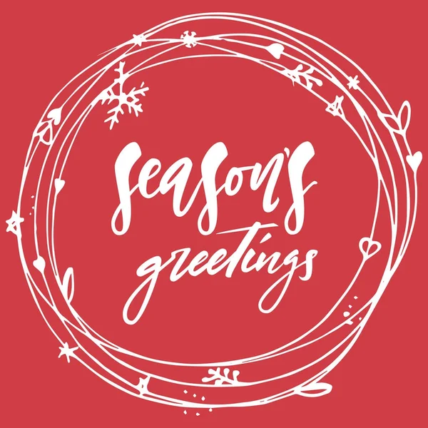 Season s Greetings - hand lettering Christmas and New Year holiday calligraphy phrase isolated on the background. Brush ink typography for photo overlays, t-shirt print, poster design. — Stock Vector