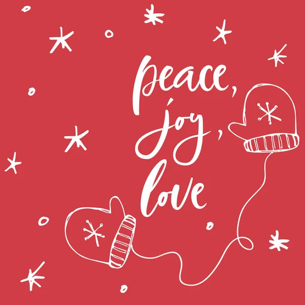 Paz, alegría, amor. Cartel caligráfico tipo Navidad con letras a mano — Vector de stock