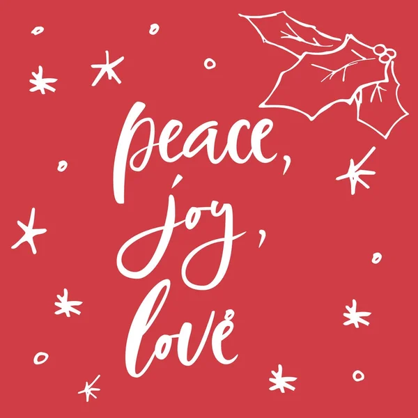Paz, alegría, amor. Cartel caligráfico tipo Navidad con letras a mano — Archivo Imágenes Vectoriales