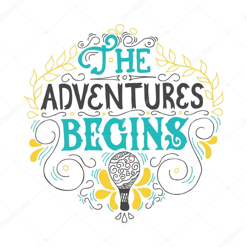 Summer Hand drawn lettering, typography inscriptionAdventures begins. Inspiring label, greeting card, template, poster, banner