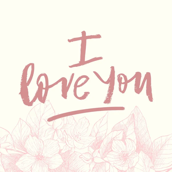 Dibujo a mano frase vectorial te amo. Fondo floral vintage — Archivo Imágenes Vectoriales
