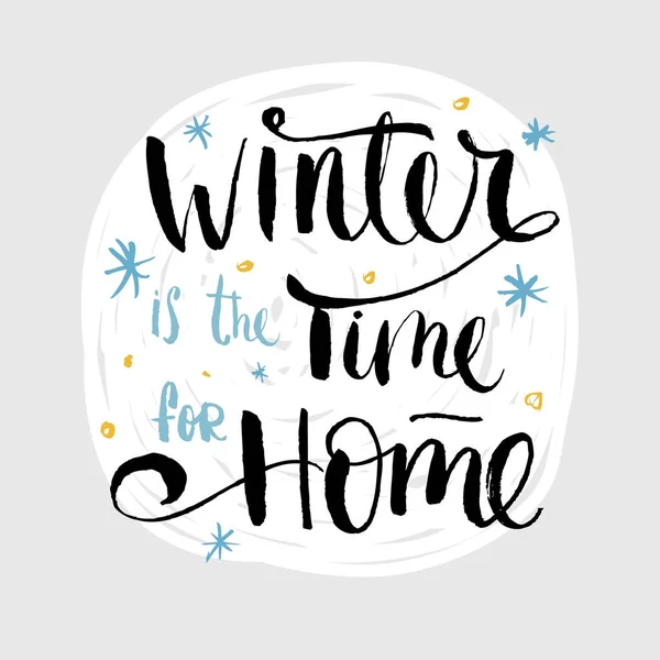 El invierno es el momento para el póster tipográfico casero. Concepto de invierno. concepto de vacaciones . — Archivo Imágenes Vectoriales