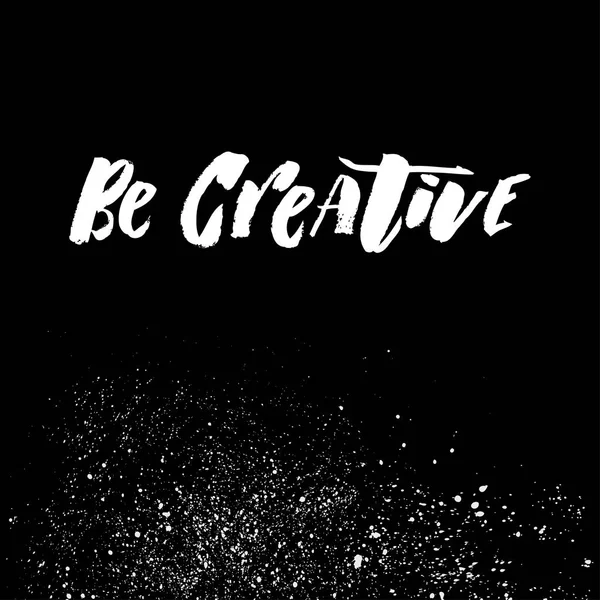 Ett positivt ord, efterlyser åtgärder. Vara kreativa fras med splash för motivation, för en affisch, för en utskrift, T-shirts. Bokstäver. Vektor design — Stock vektor