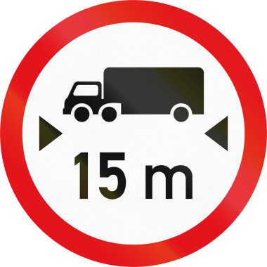 Botsvana - 15 metre uzunluğunda yasak aşan araçlar Afrika ülkesi kullanılan yol işareti