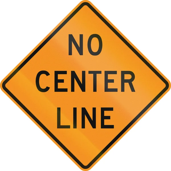 Stany Zjednoczone Mutcd znak drogowy - nie ma linii środkowej — Zdjęcie stockowe