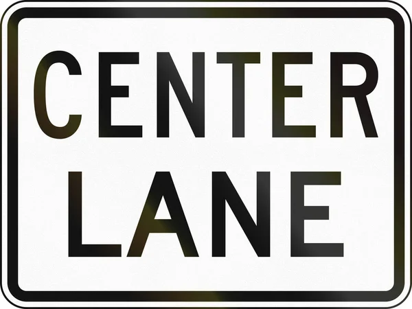 United States MUTCD road sign - Center lane — Stock Photo, Image