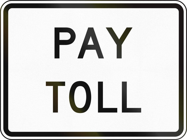 United States MUTCD road sign - Pay toll