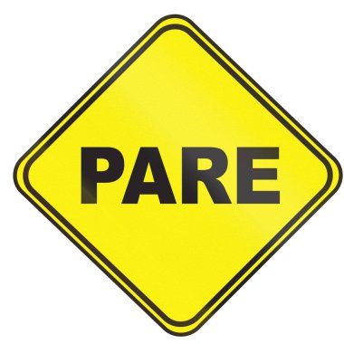 Uruguay'nın stop öncesinde uyarı işareti. Pare, Portekizce içinde dur demek