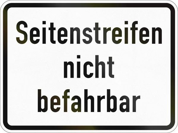 Ergänzendes Verkehrszeichen in Deutschland verwendet - Schulter nicht verwendbar — Stockfoto