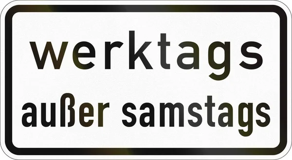 Dodatkowy znak używany w Niemczech - na dni pracy, z wyjątkiem sobót — Zdjęcie stockowe