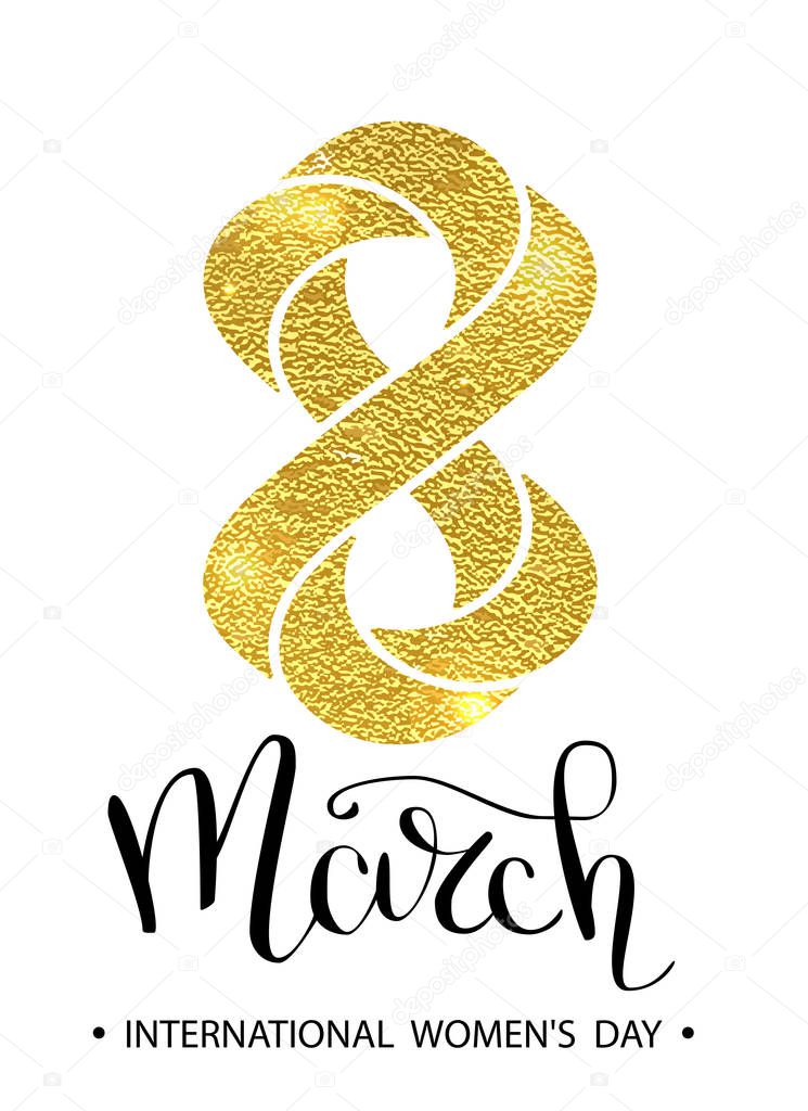 8 March gold glitter for Women Day greeting card and luxury text lettering on a white background. Womans Day concept design. Calligraphic pen inscription. Vector illustration EPS10.