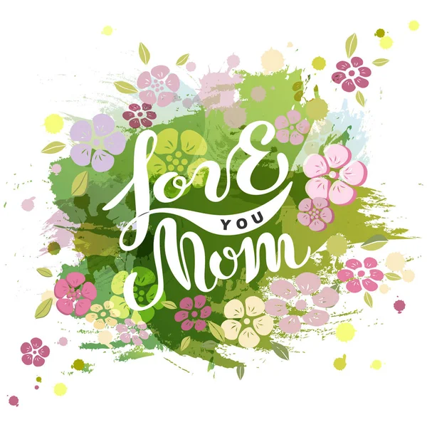 Love You Mom Texto Aislado Sobre Fondo Acuarela Letras Dibujadas — Vector de stock