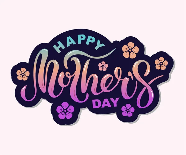 Happy Mother Day Text Flowers Isolated Background Hand Drawn Lettering — Stock Vector