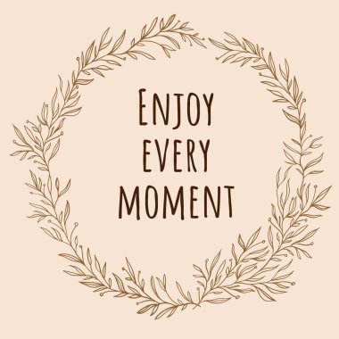 Çerçeve, çelenk. Vektör. Her anın tadını çıkar. Branch, yapraklar..