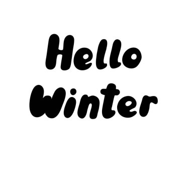 Vektör çizim bir ifade Merhaba kış ile yazı. El siyah renk yazılı. Poster ve tebrik kartı tasarımı için beyaz arka plan üzerinde izole