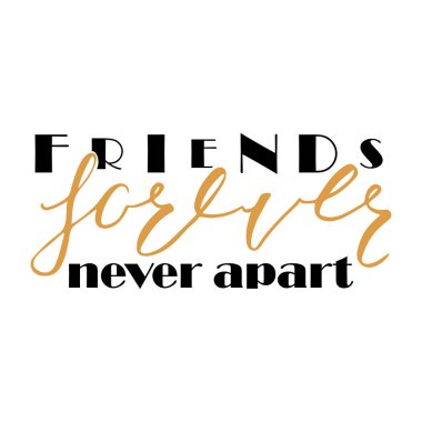 Arkadaşlar sonsuza kadar asla ayrı