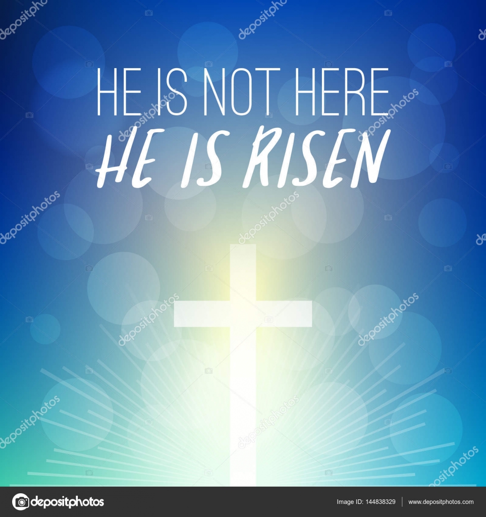 Bible verse he is not here, He is risen headline with shining cross on