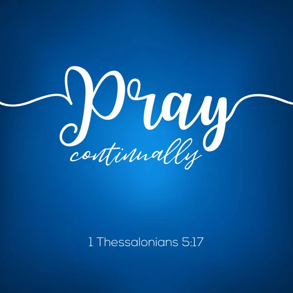 Priez continuellement de la caligraphie thessalonienne, citation biblique — Image vectorielle