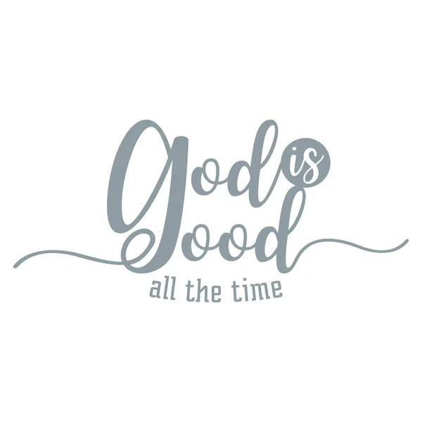 Dieu est bon tout le temps, lettrage à la main typographie design pour Christian — Image vectorielle
