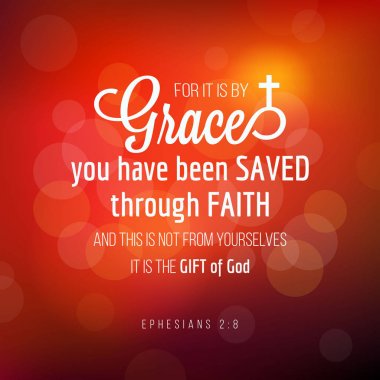 By grace you have been saved through faith from Ephesians, bible quote typography clipart