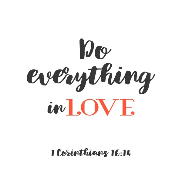 Biblia idézet, tegyen meg mindent a szeretet tipográfia a corinthians — Stock Vector