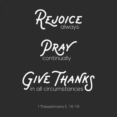 christian bible quote for use as poster or flying about rejoice, pray and give thanks from Thessalonians clipart