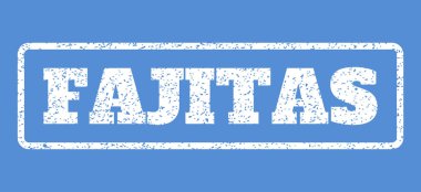 Fajitas lastik damgası