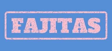 Fajitas lastik damgası
