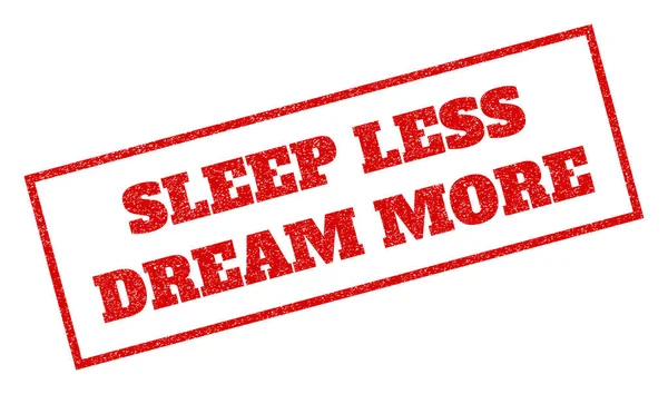Dormir menos Sueño Más sello de goma — Vector de stock