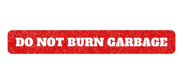 Do Not Burn Garbage Rubber Stamp — Stock Vector