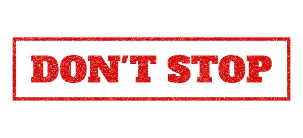 Dont Stop Rubberstempel — Stockvector
