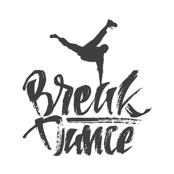 Χέρι που γράμματα σύνθεση με κείμενο του Break Dance και χορεύτρια σιλουέτα. Σύγχρονη καλλιγραφία. Ύφος γκράφιτι. — Διανυσματικό Αρχείο