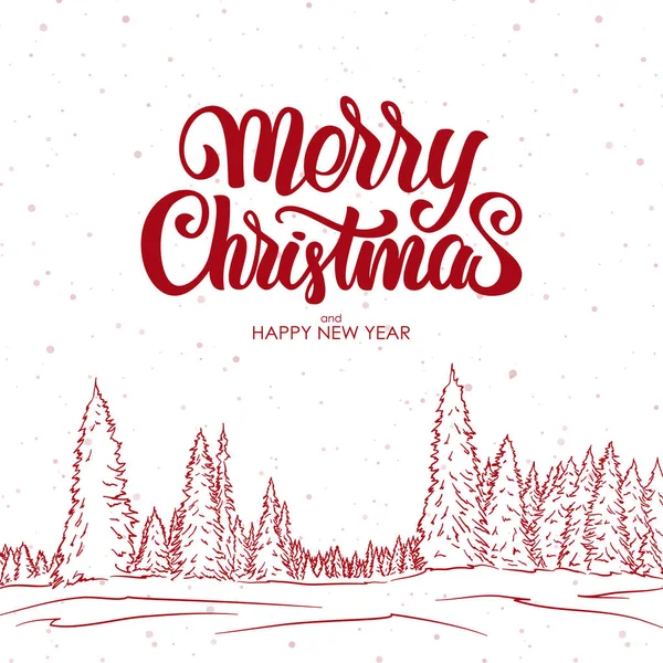 Feliz Navidad y Feliz Año Nuevo. Tarjeta de felicitación con boceto dibujado a mano de bosque de pinos y letras — Vector de stock