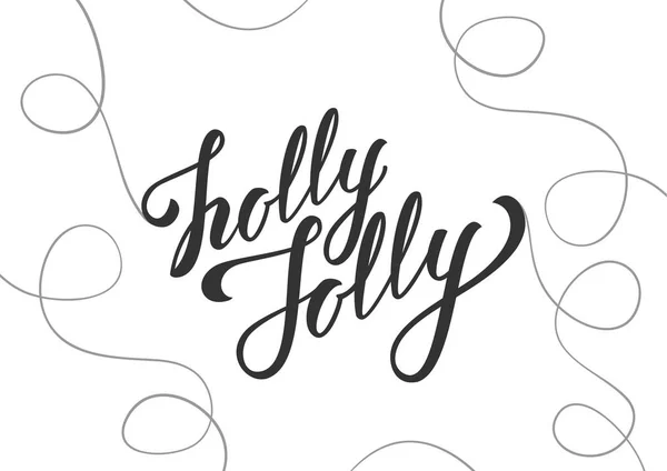 Vektoros illusztráció. Kézírásos elegáns modern ecset betűkkel a Holly Jolly vonalak díszítéssel, fehér háttér — Stock Vector