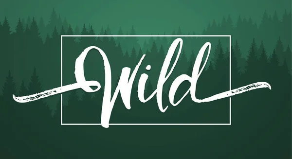 Vector illustratie: handgeschreven borstel belettering van Wild op groene bos achtergrond — Stockvector