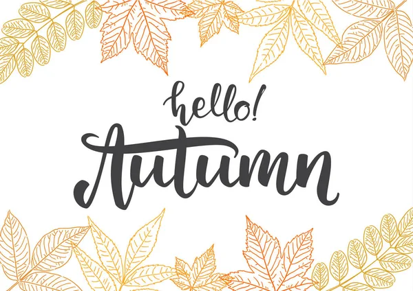 Handgeschreven belettering van Hallo herfst aan kant getrokken bladeren achtergrond. Overzicht schets ontwerp — Stockvector