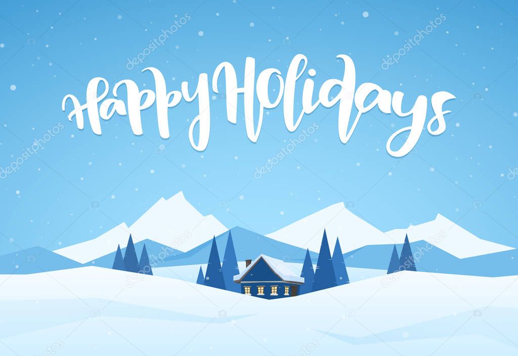 Winter snowy mountains landscape with cartoon house and handwritten lettering of Happy Holidays.