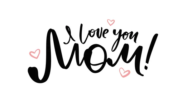 Pozdrav s ručně psaným nápisem Miluju tě, mami. Šťastný Den matek. — Stockový vektor