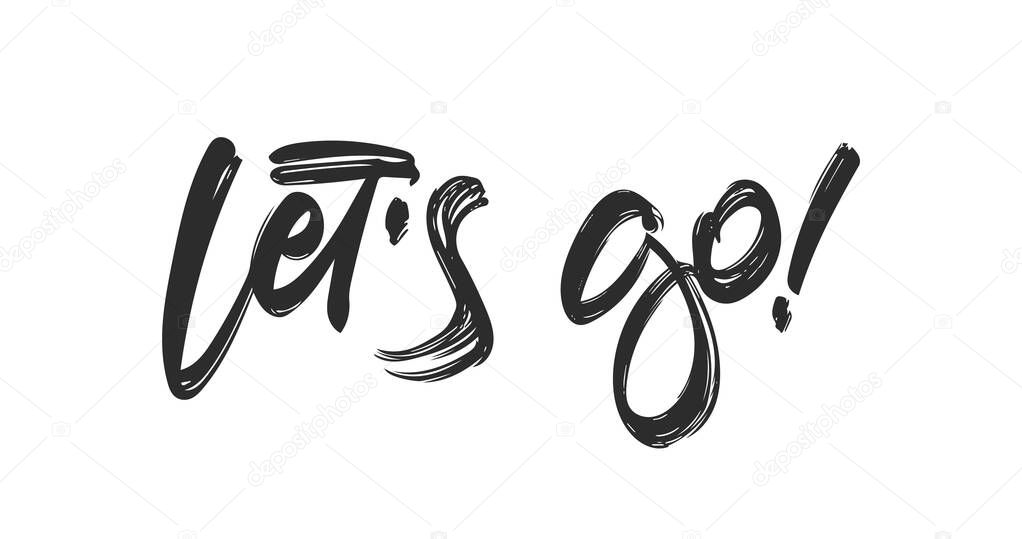 Vector illustration. Handwritten Typography lettering of Lets Go isolated on white background.